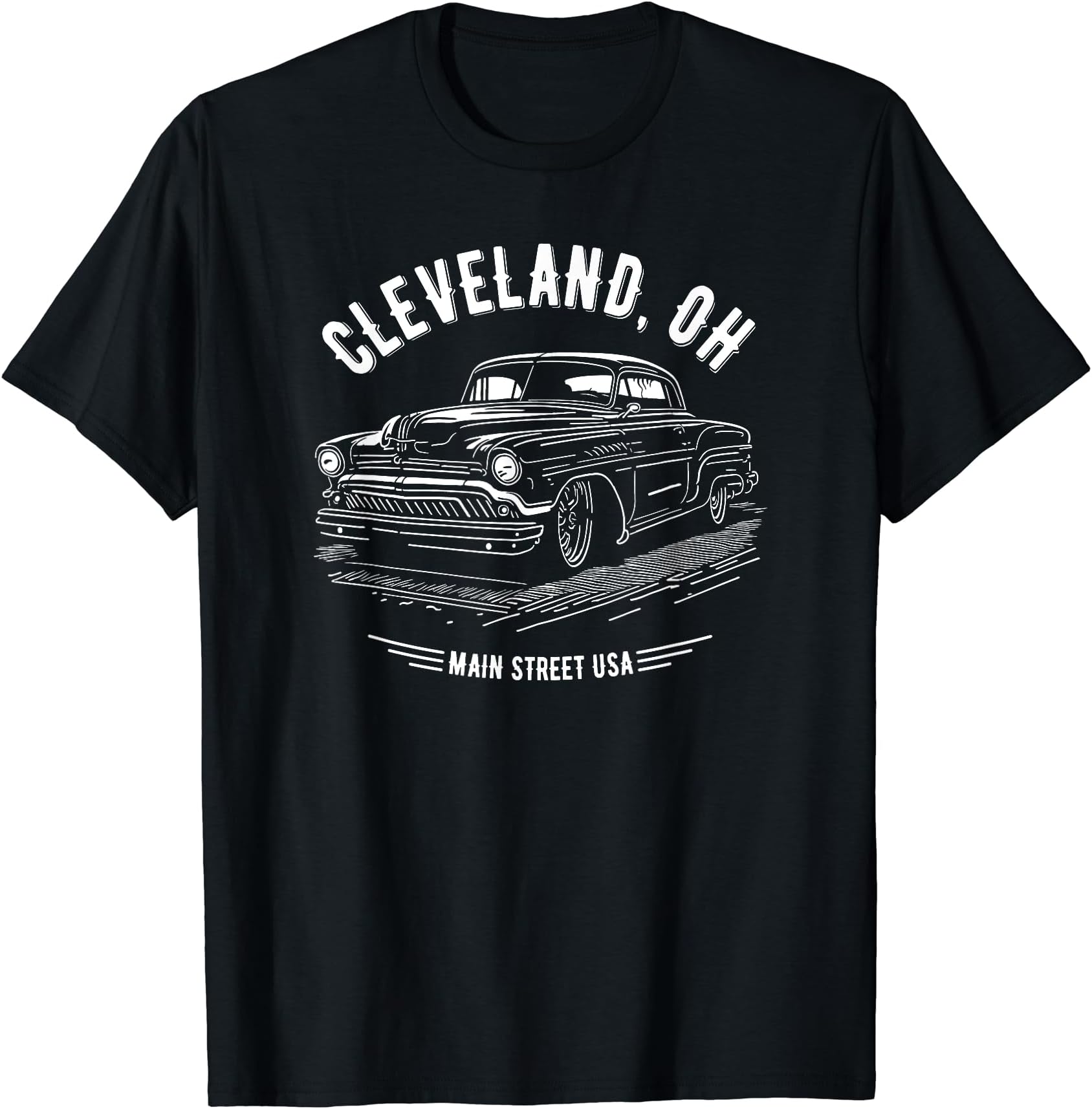 Cleveland OH Main Street USA Classic Hotrod Car Design T-Shirt