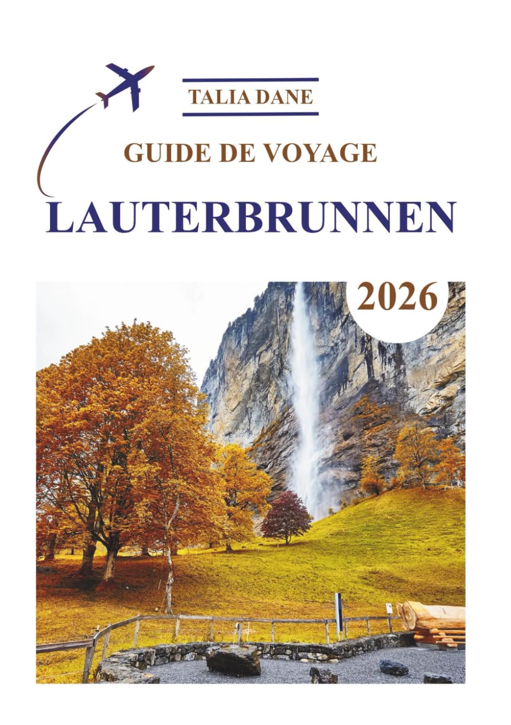 Guide De Voyage Lauterbrunnen 2026: Meilleures Idées, Alimentation, Conseils
