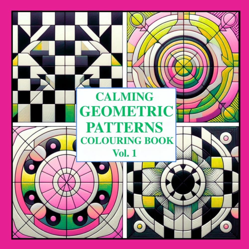 CALMING GEOMETRIC PATTERNS COLOURING BOOK VOL. 1: 50 Relaxing Designs For Teens And Adults To Colour For Mindfulness and Stress Relief (Cake Studio & Co Colouring Stories)