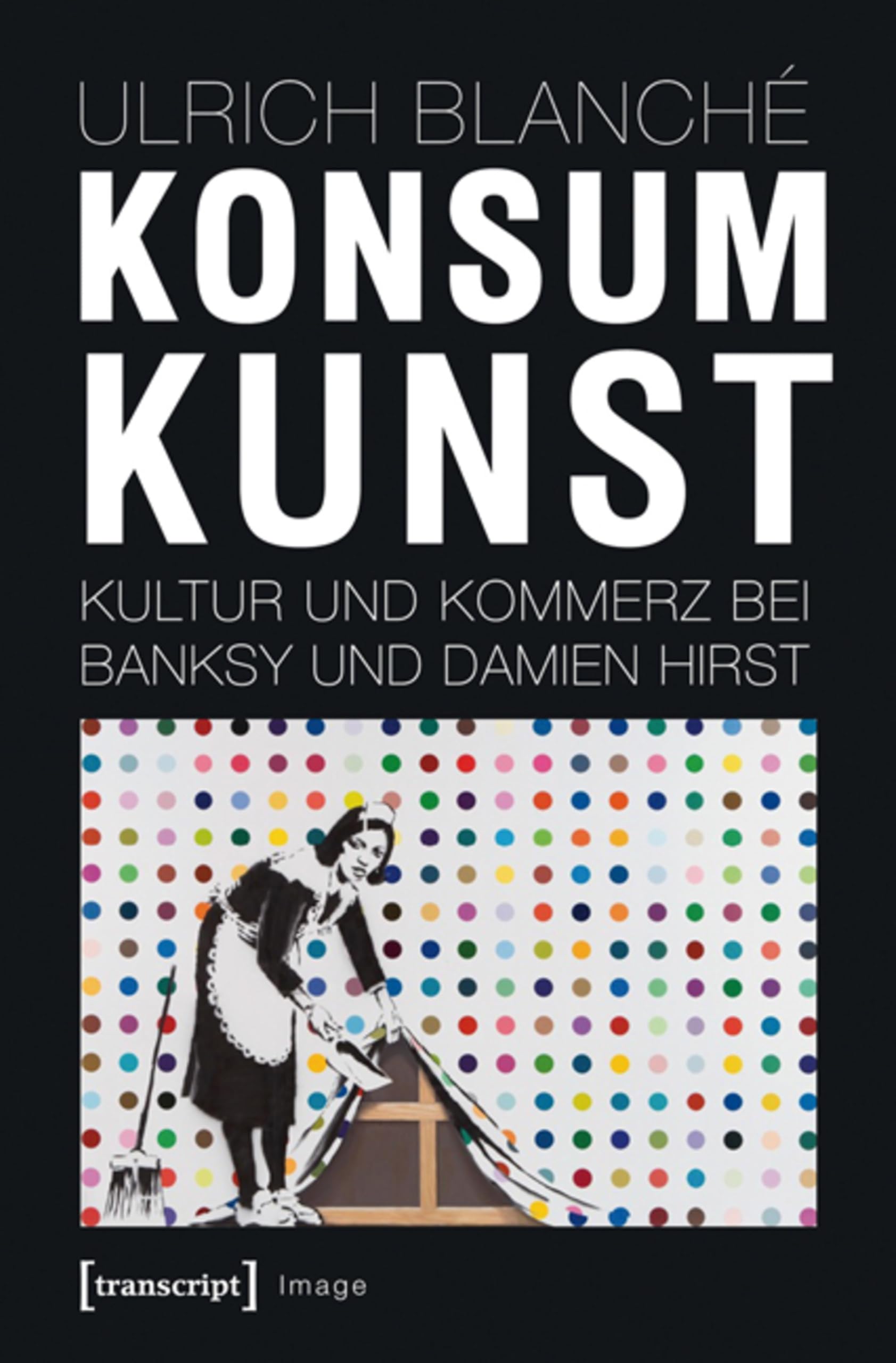 Banksy Damien Hirst Konsumkunst livre allemand Image 40