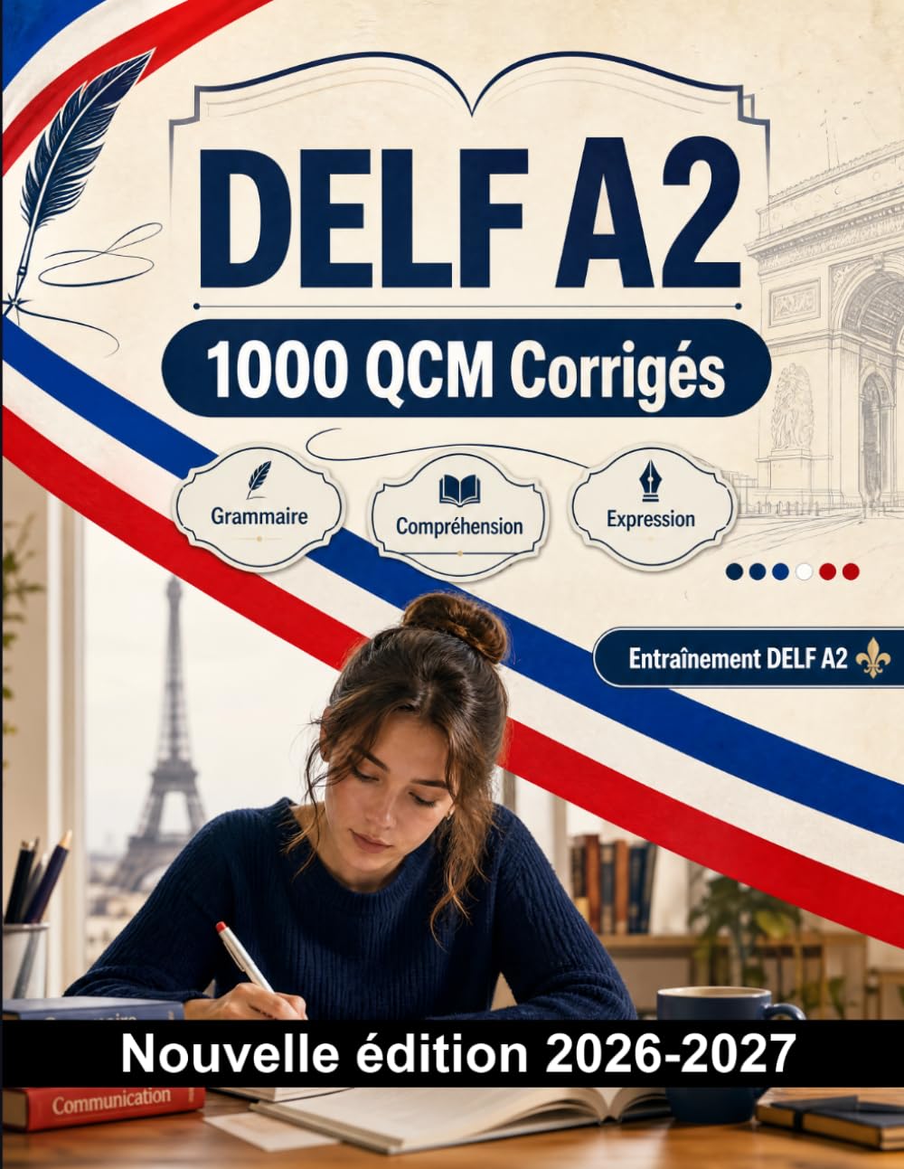 DELF A2 : 1000 QCM Corrigés: Préparation examen français : Grammaire, Compréhension écrite, Vocabulaire, Expression écrite, Orthographe et entraînement aux épreuves pour réussir