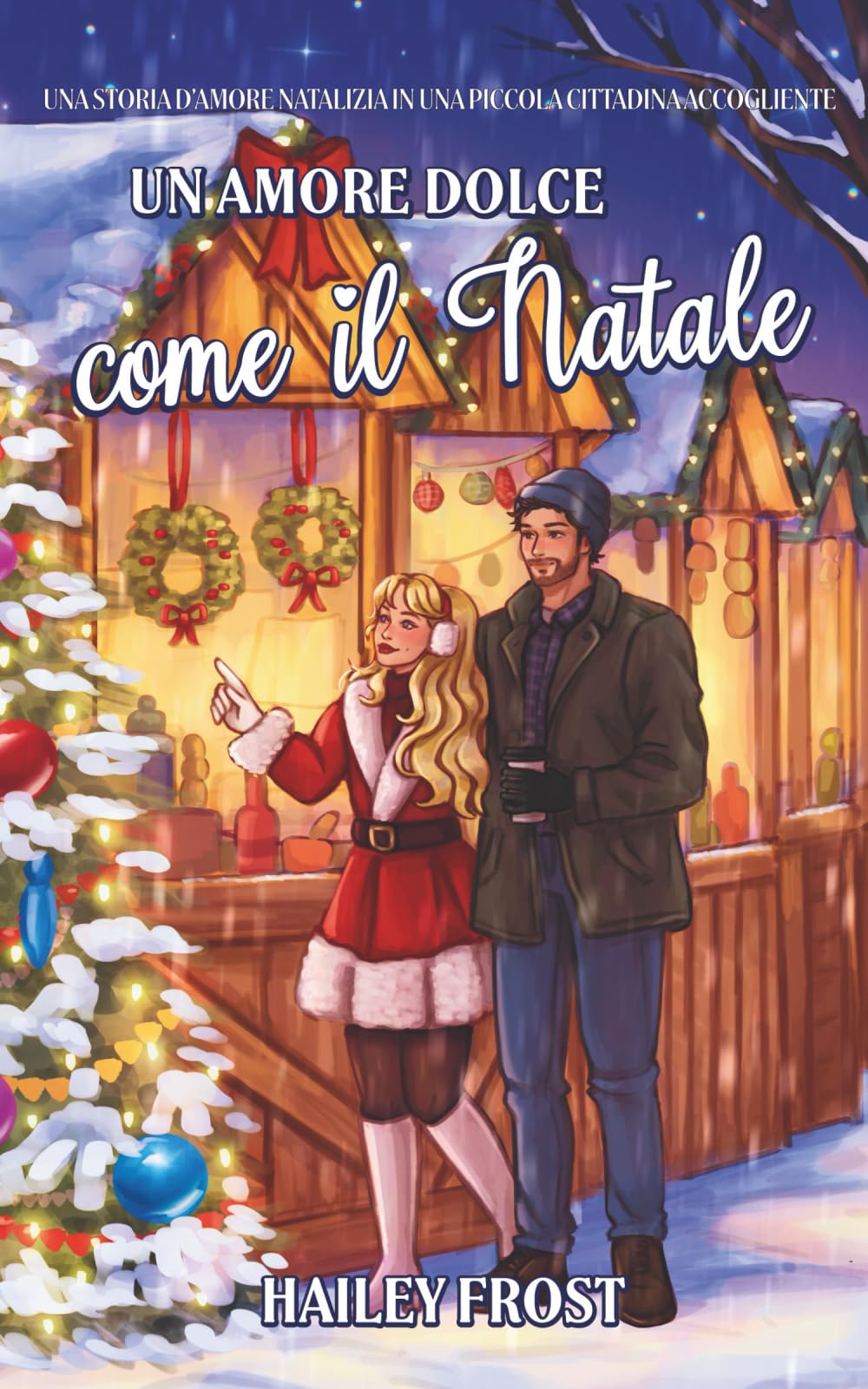 Un Amore Come Il Natale: Una romantica storia natalizia in una tranquilla cittadina (Wayward Hollow)