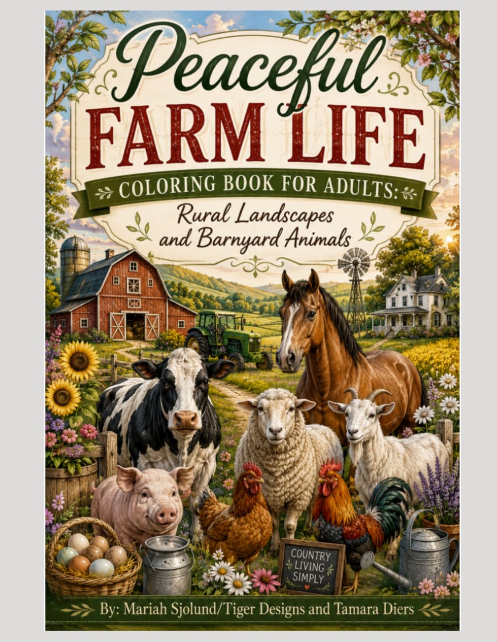 Peaceful Farm Life Coloring Book for Adults: Rural Landscapes and Barnyard Animals: A Relaxing Country-Themed Adult Coloring Book Featuring Barns, ... Scenes for Stress Relief and Creativity