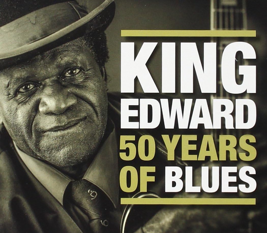 King Edward: 50 Years of Blues