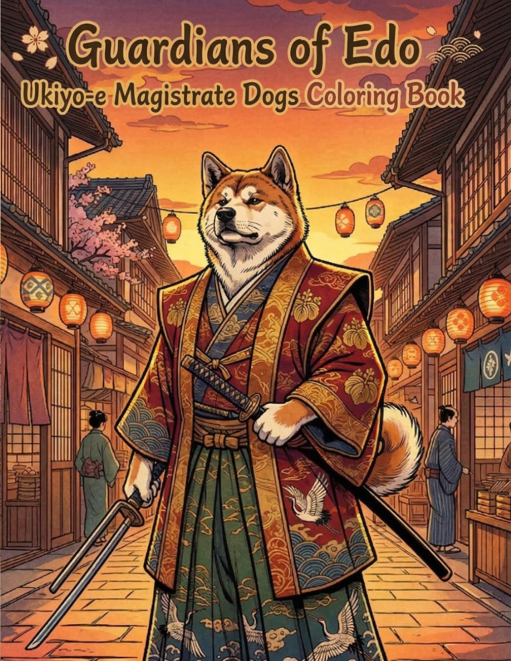 Guardians of Edo: Ukiyo-e Magistrate Dogs Coloring Book: A Journey Through Edo’s Streets with Noble Guardian Dogs