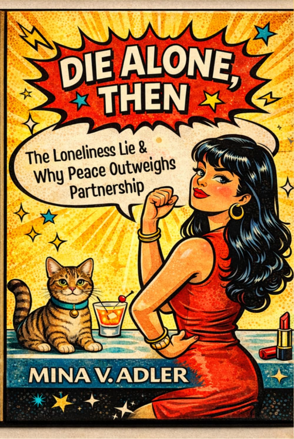 Die Alone, Then: The Loneliness Lie & Why Peace Outweighs Partnership