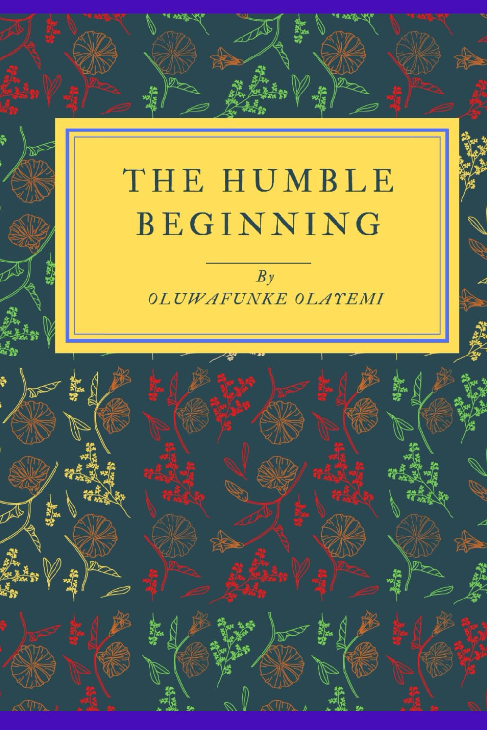 THE HUMBLE BEGINNING