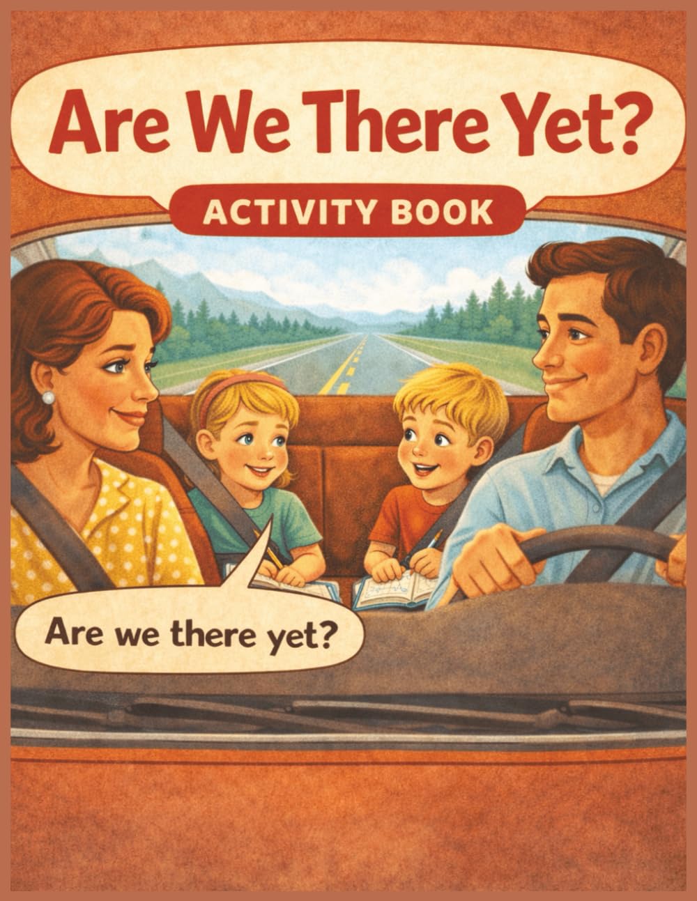 Are We There Yet?: Word Searches, Crosswords, Mazes & More Road Trip Fun for Kids Ages 5–8