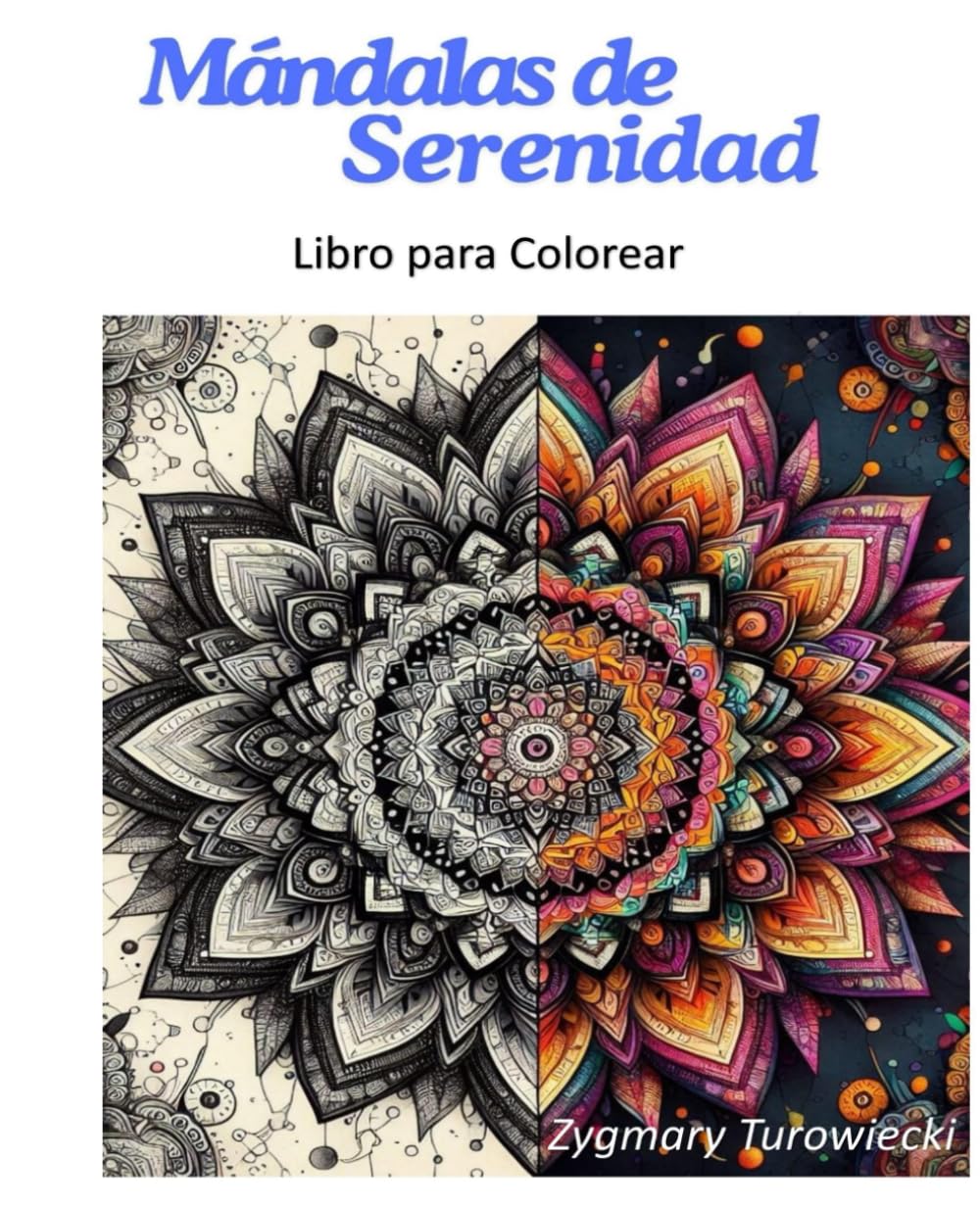 Mándalas de la Serenidad: Libro para Colorear