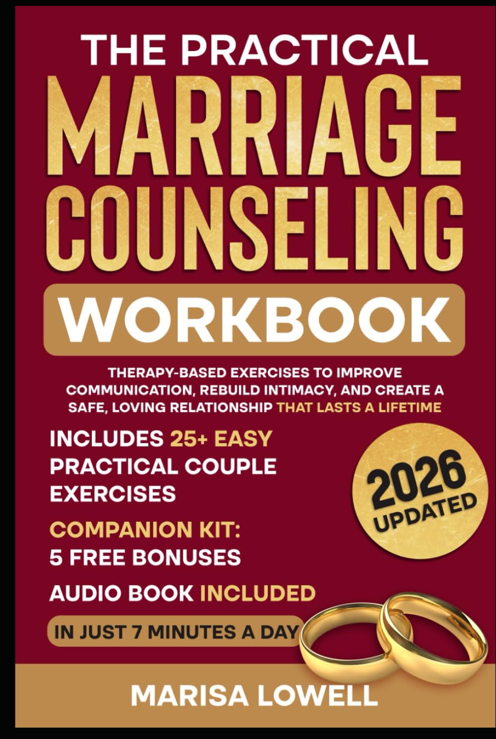 The Practical Marriage Counseling Workbook: Therapy-Based Exercises to Improve Communication, Rebuild Intimacy, and Create a Safe, Loving Relationship That Lasts a Lifetime