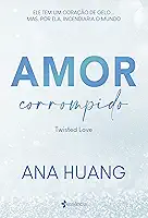 Amor corrompido (Twisted Love): volume 1 da série fenômeno do Tik Tok