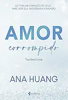 Amor corrompido (Twisted Love): volume 1 da série fenômeno do Tik Tok