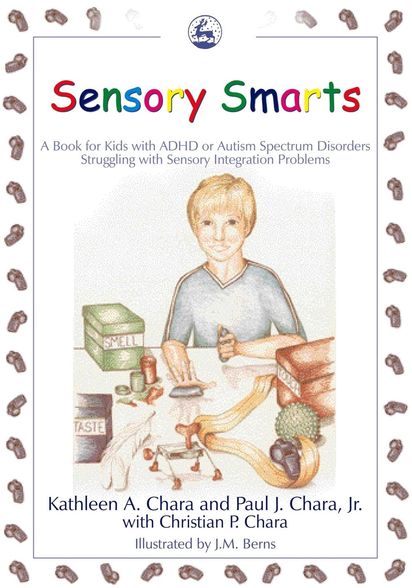 Sensory Smarts: A Book for Kids with ADHD or Autism Spectrum Disorders Struggli