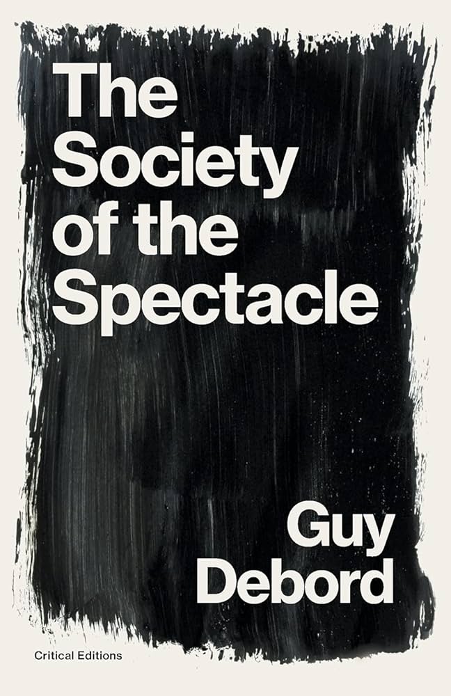 Amazon | The Society of the Spectacle (Critical Editions) | Debord