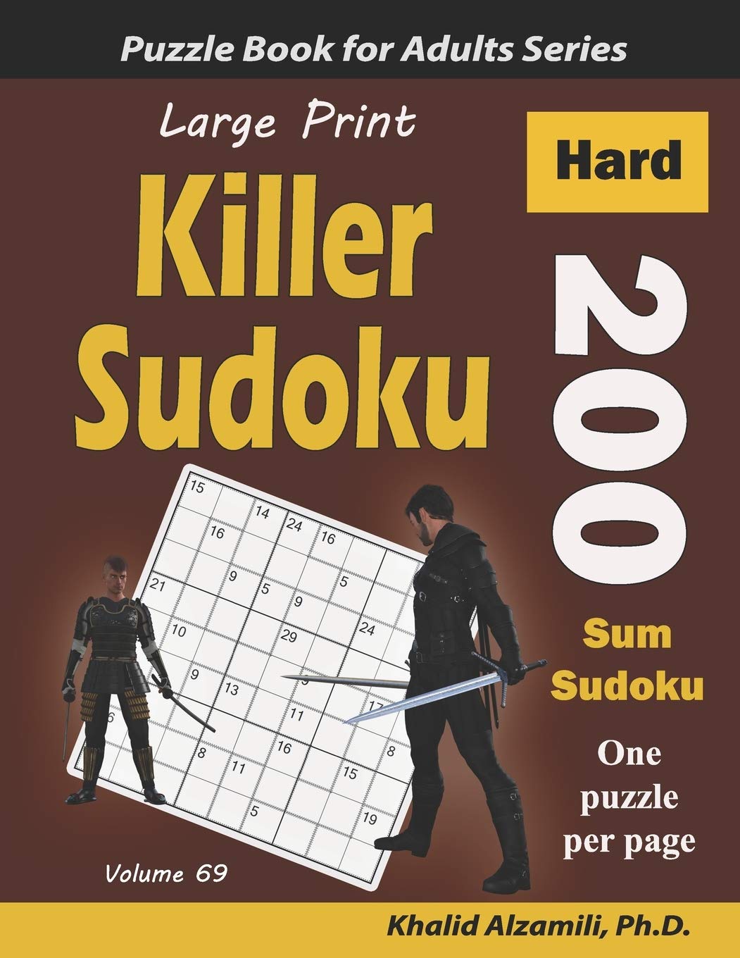 Large Print Killer Sudoku: 200 Hard Sum Sudoku Puzzles: 69 (Logic Puzzles for Adults Series)