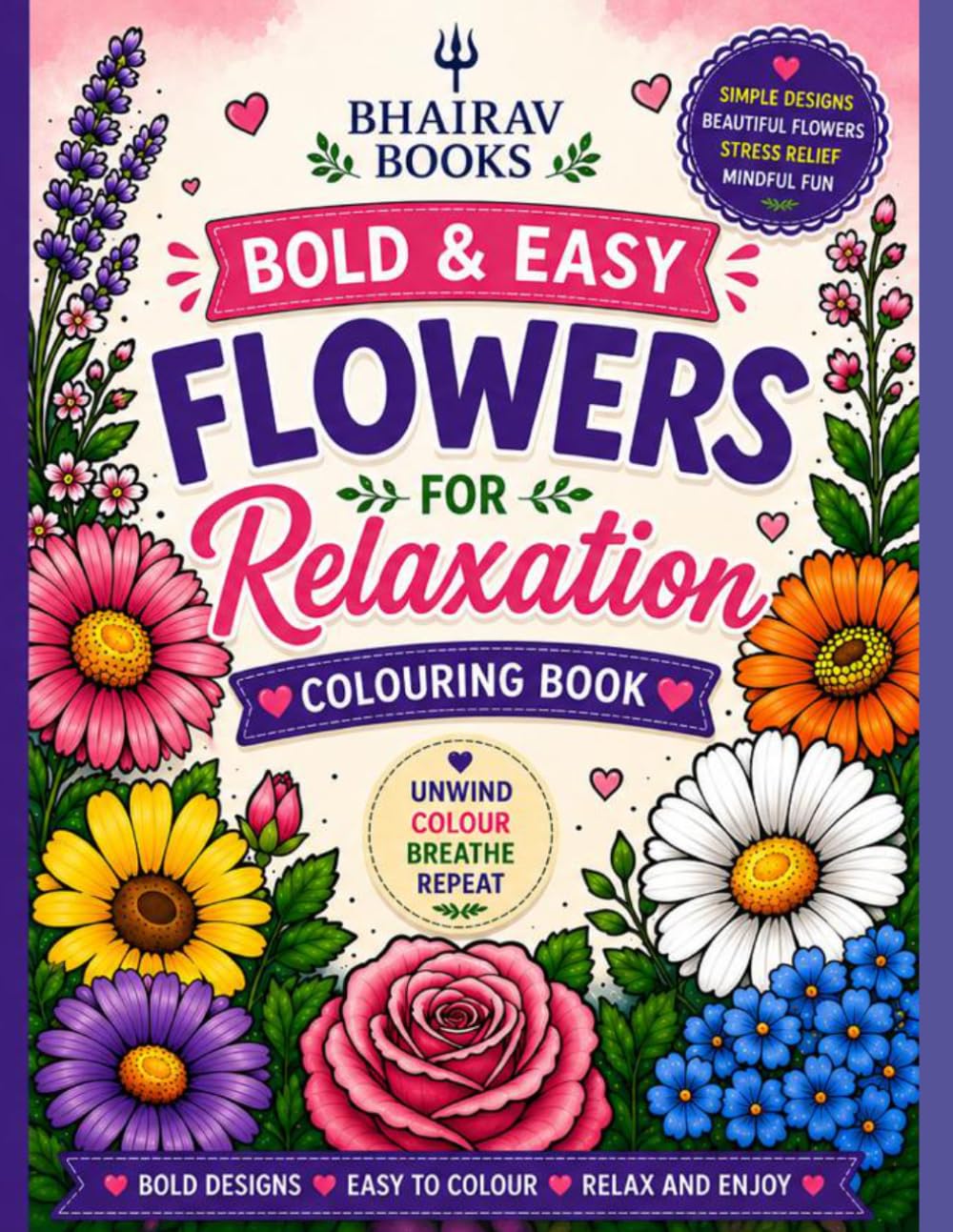 Bold and easy flowers for relaxation
