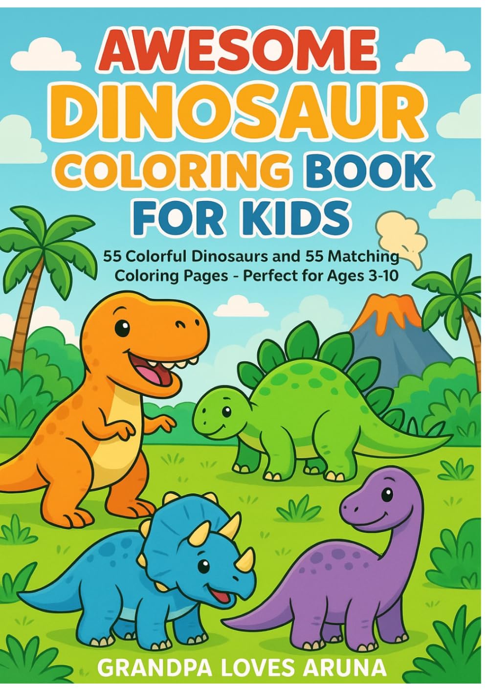Awesome Dinosaur Coloring Book for Kids for ages 3-10: 55 Colorful Dinosaurus and 55 Matching Coloring Pages - Parfect for Ages 3-10