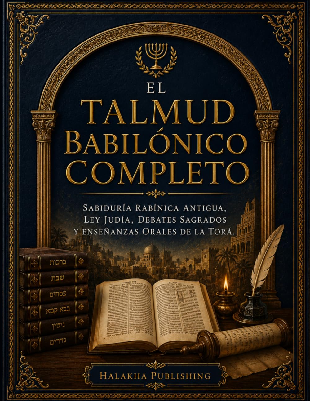 El Talmud Babilónico Completo: Sabiduría rabínica antigua, ley judía, debates sagrados y enseñanzas orales de la Torá.