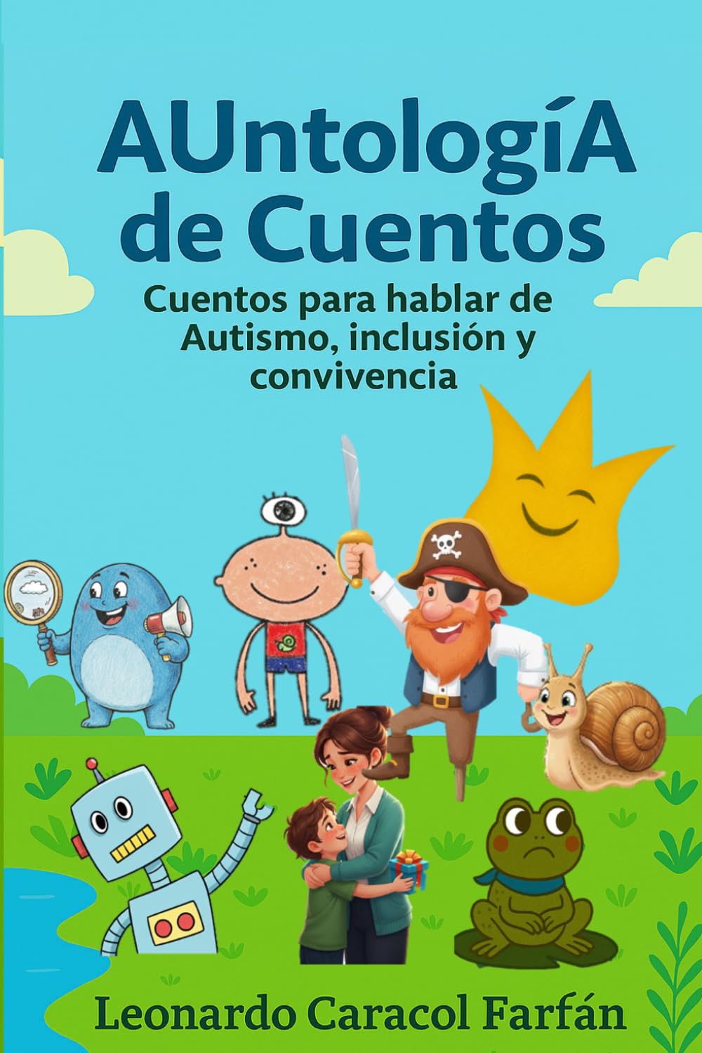 AUntologIA de Cuentos: Cuentos para hablar de Autismo e Inclusión