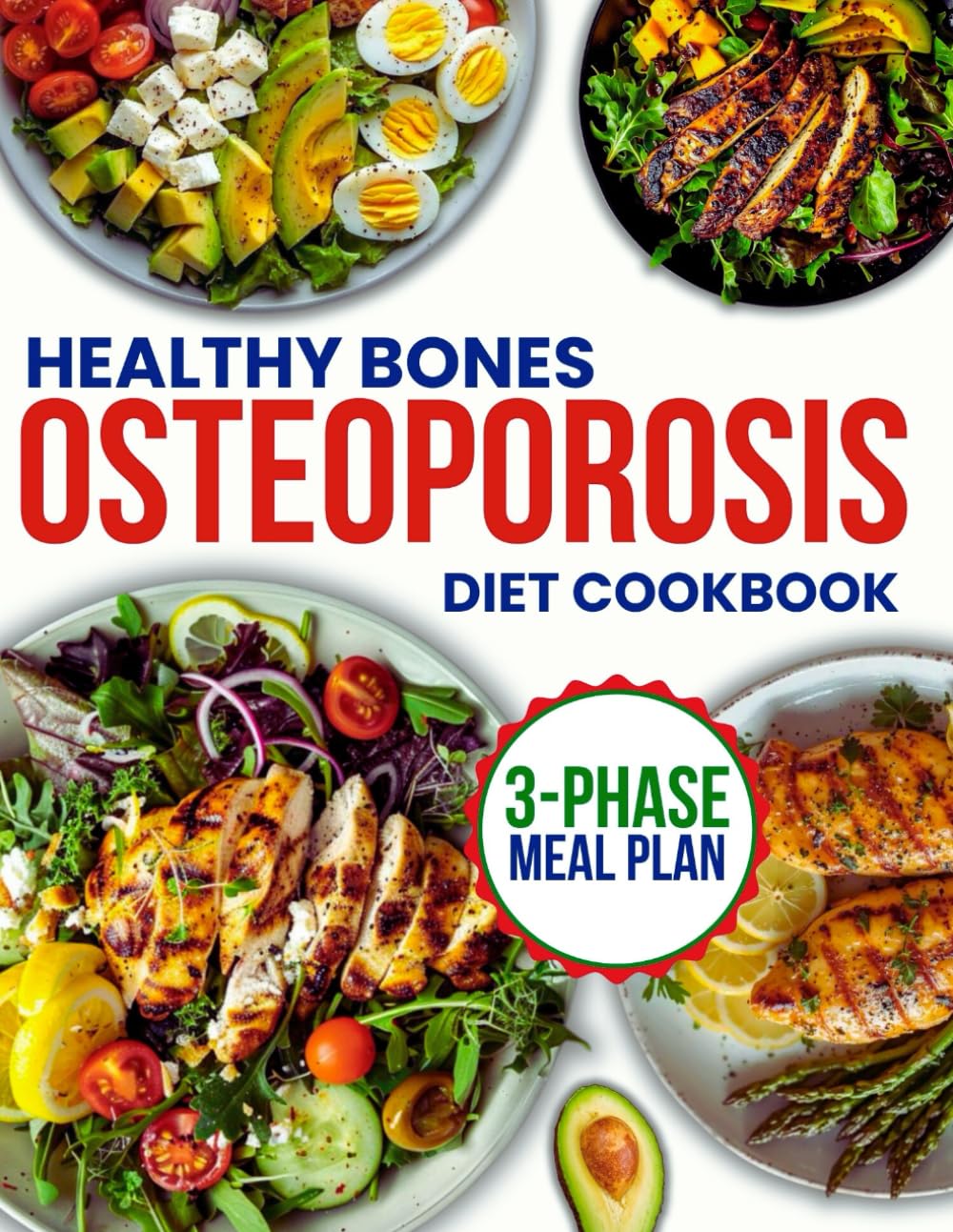 osteoporosis diet cookbook for beginners: Rebuild Your Bones and Joints Using 151+ Calcium-Rich Recipes, Live Without Limits and Reduce Your Risk of Fractures Naturally