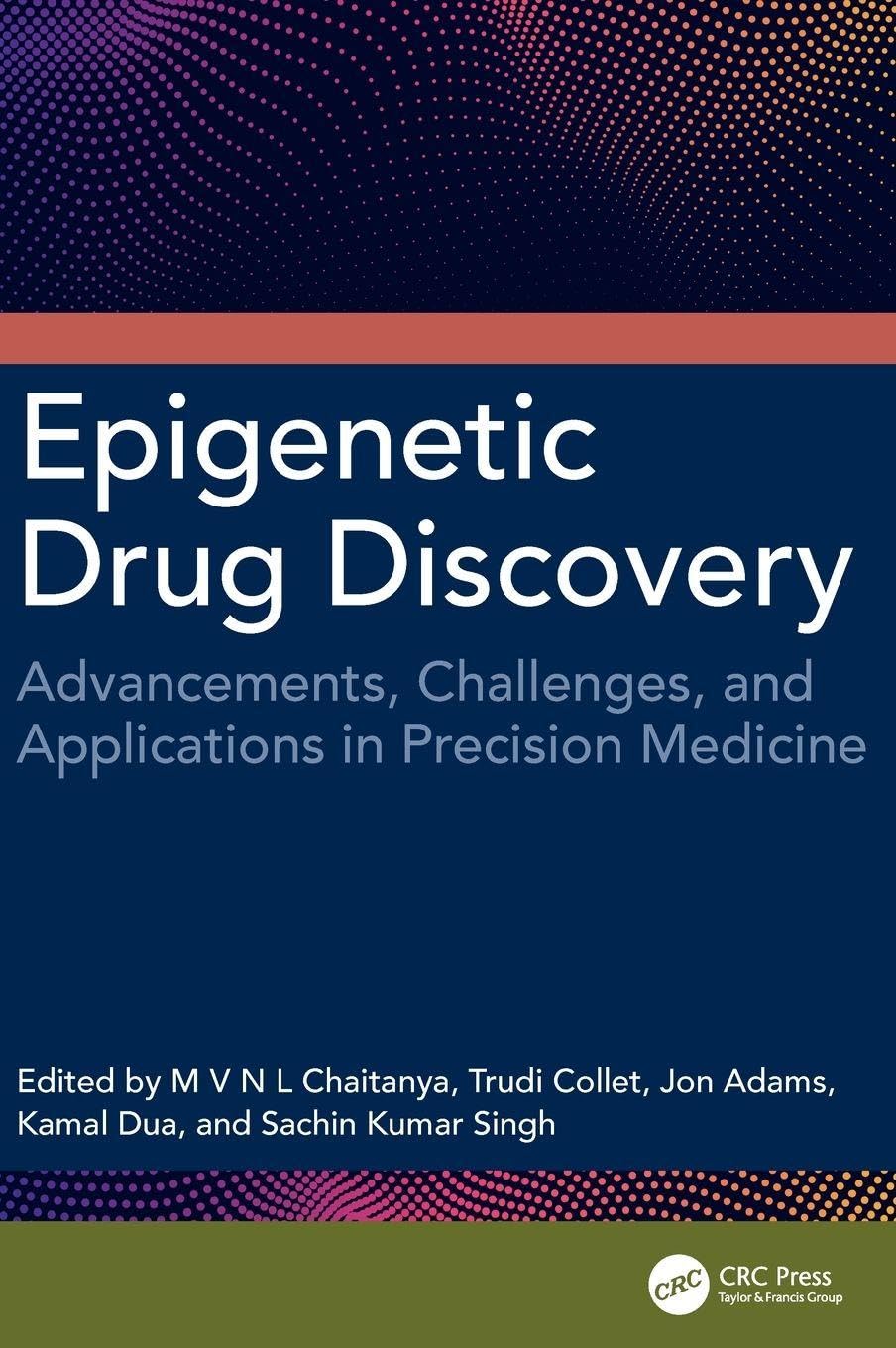 Epigenetic Drug Discovery: Advancements, Challenges, and Applications in Precision Medicine