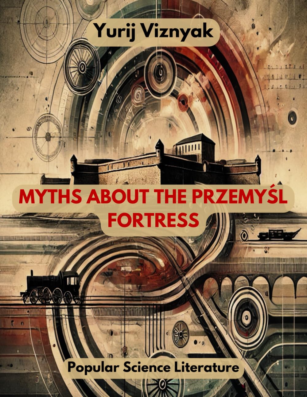 MYTHS ABOUT THE PRZEMYŚL FORTRESS