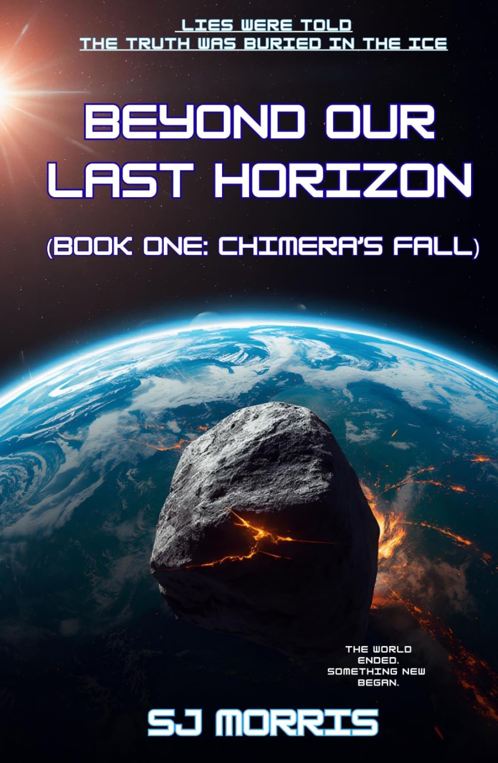 Beyond Our Last Horizon: Book One: Chimera's Fall