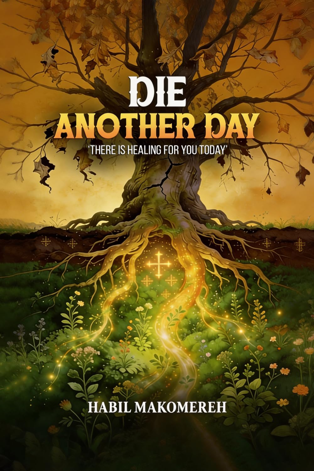 Die Another Day: There is healing for you today