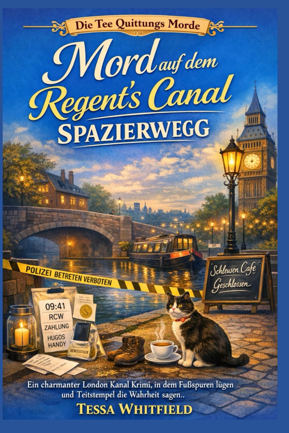 Mord auf dem Regent’s Canal Spazierweg: Ein charmanter London Kanal Krimi, in dem Fußspuren lügen und Zeitstempel die Wahrheit sagen. (Die Tee Quittungs Morde)