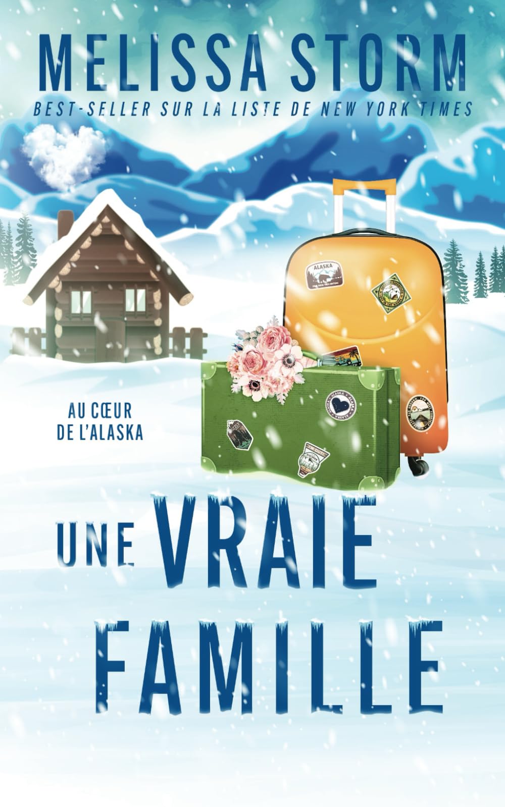 Une vraie famille (Cœurs d'Alaska, Band 3)
