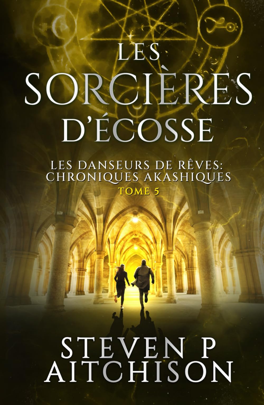 Les Sorcières d’Écosse: Maîtres des Songes : les Chroniques Akashiques - Tome 5