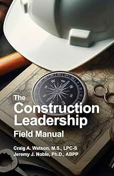 Amazon | The Construction Leadership Field Manual | Watson
