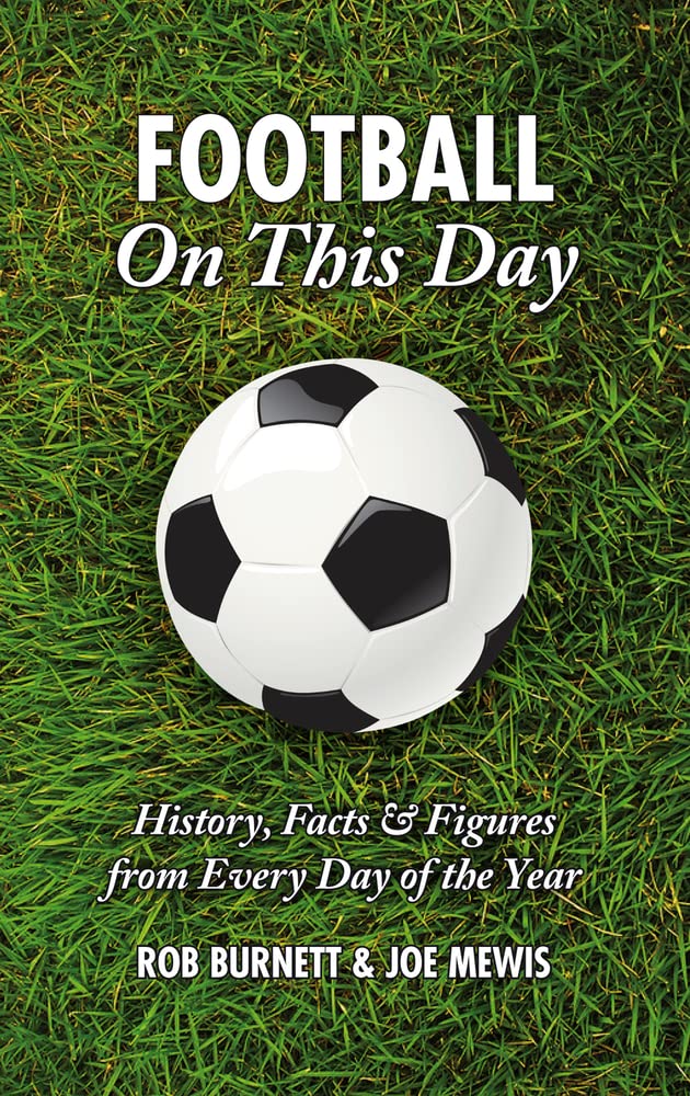 Buy Football on This Day History, Facts and Figures from Every Day of