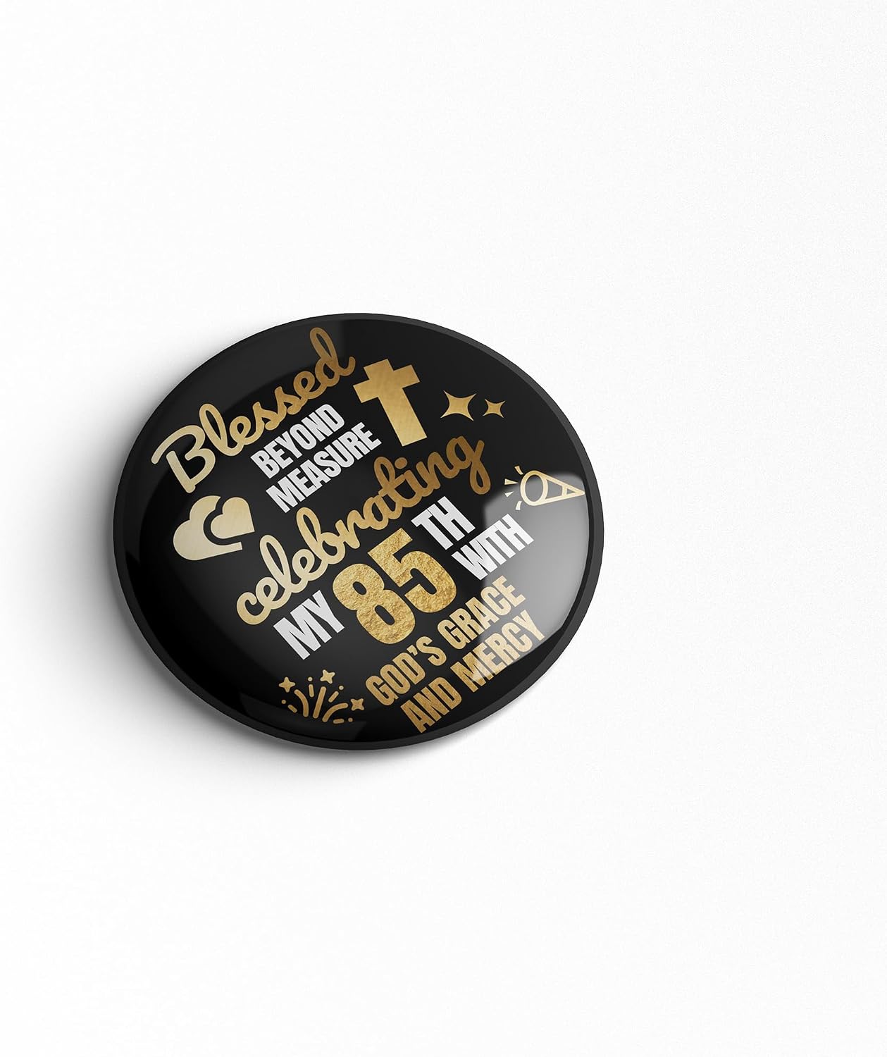 85th Birthday Pin – Blessed Beyond Measure Christian Birthday Button Badge, Black Gold Faith Theme Party Decor for Church Celebration, Prayer Brunch & Milestone Birthday, 2.25 Inch image 4