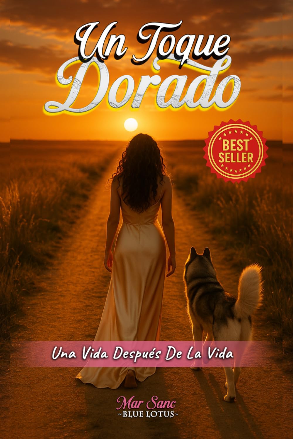 Un Toque Dorado: Una Vida Después De La Vida