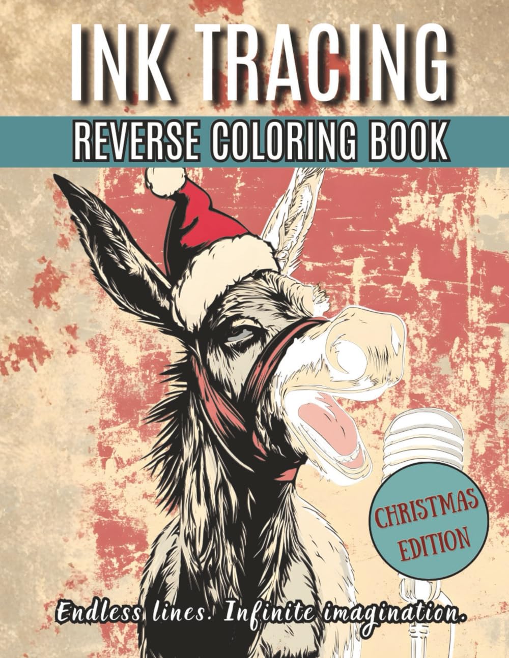 Inkfinity Arts Christmas Edition: Ink Tracing Reverse Coloring Book to Trace with Just One Black Pen – 50 Fantasy Designs for Adults and Teens