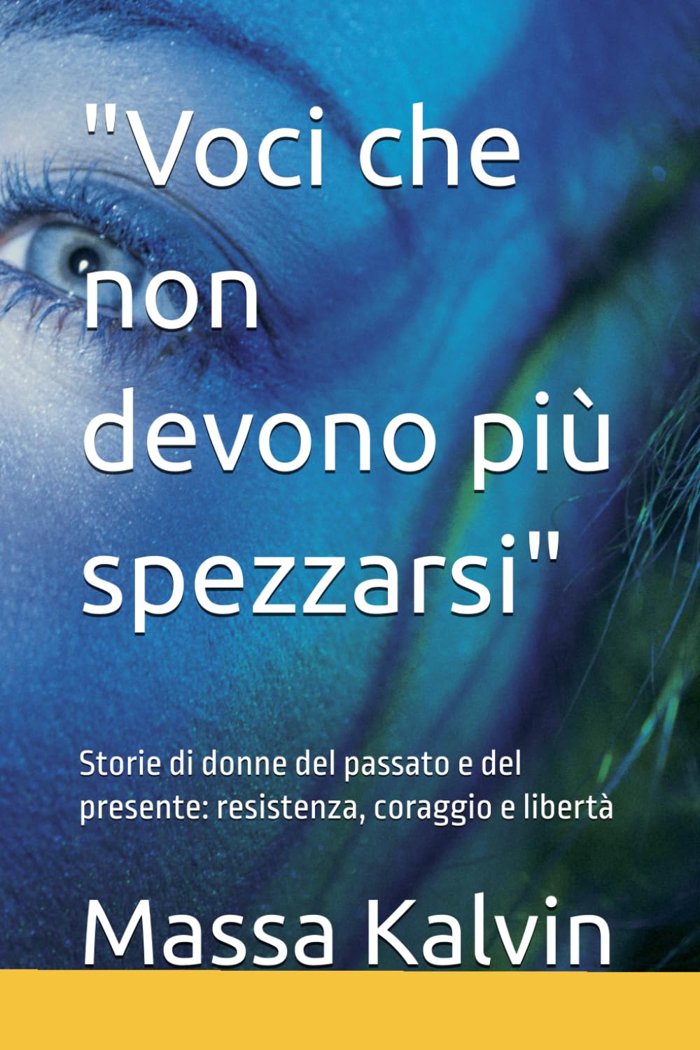 "Voci che non devono più spezzarsi": Storie di donne del passato e del presente: resistenza, coraggio e libertà