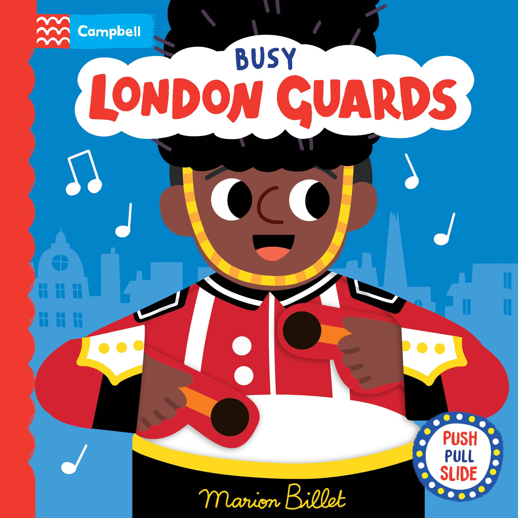 Busy London Guards: A Push, Pull, Slide Book by Campbell Books