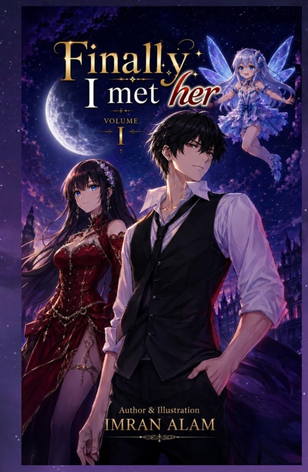 Finally I met her: A Fantasy Romance Isekai Light Novel (volume1)