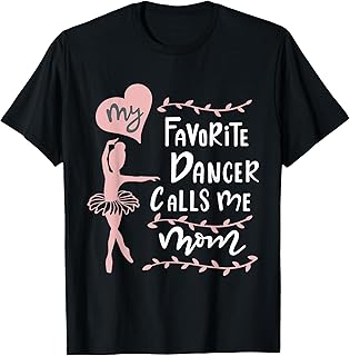 Cute Dance Mother Meme Fun My Favorite Dancer Calls Me Mom T-Shirt