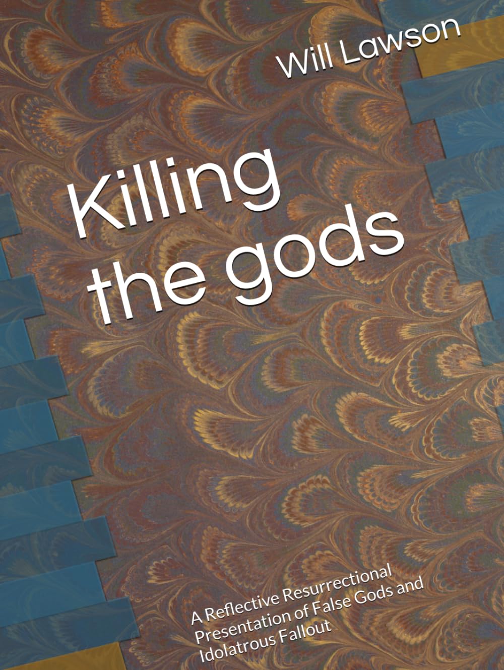 Killing the gods: A Reflective Resurrectional Presentation of False Gods and Idolatrous Fallout