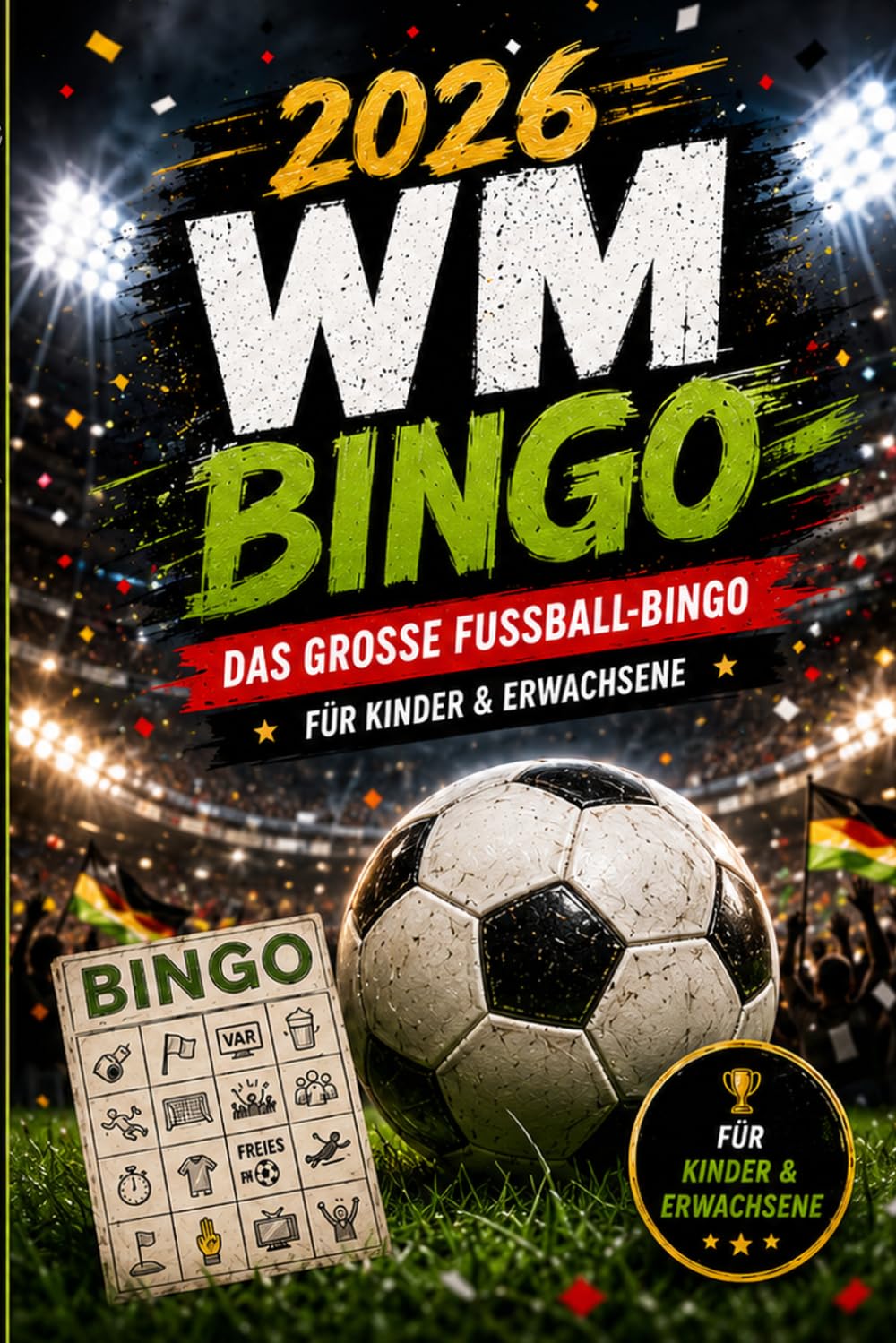 2026 Fußball WM Bingo: Das große Fußball-Bingo für Kinder & Erwachsene