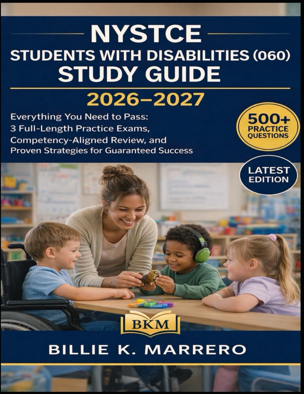 NYSTCE Students with Disabilities (060) Study Guide 2026-2027: Everything You Need to Pass: 3 Full-Length Practice Exams, Competency-Aligned Review, and Proven Strategies for Guaranteed Success