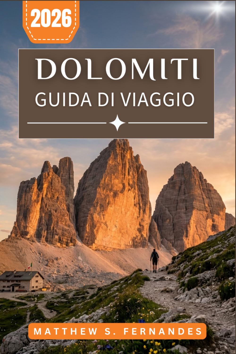 Dolomiti Guida Di Viaggio 2026: Itinerari pratici, gastronomia locale e percorsi panoramici tra le cime, le valli e i borghi del Nord-Est Italia