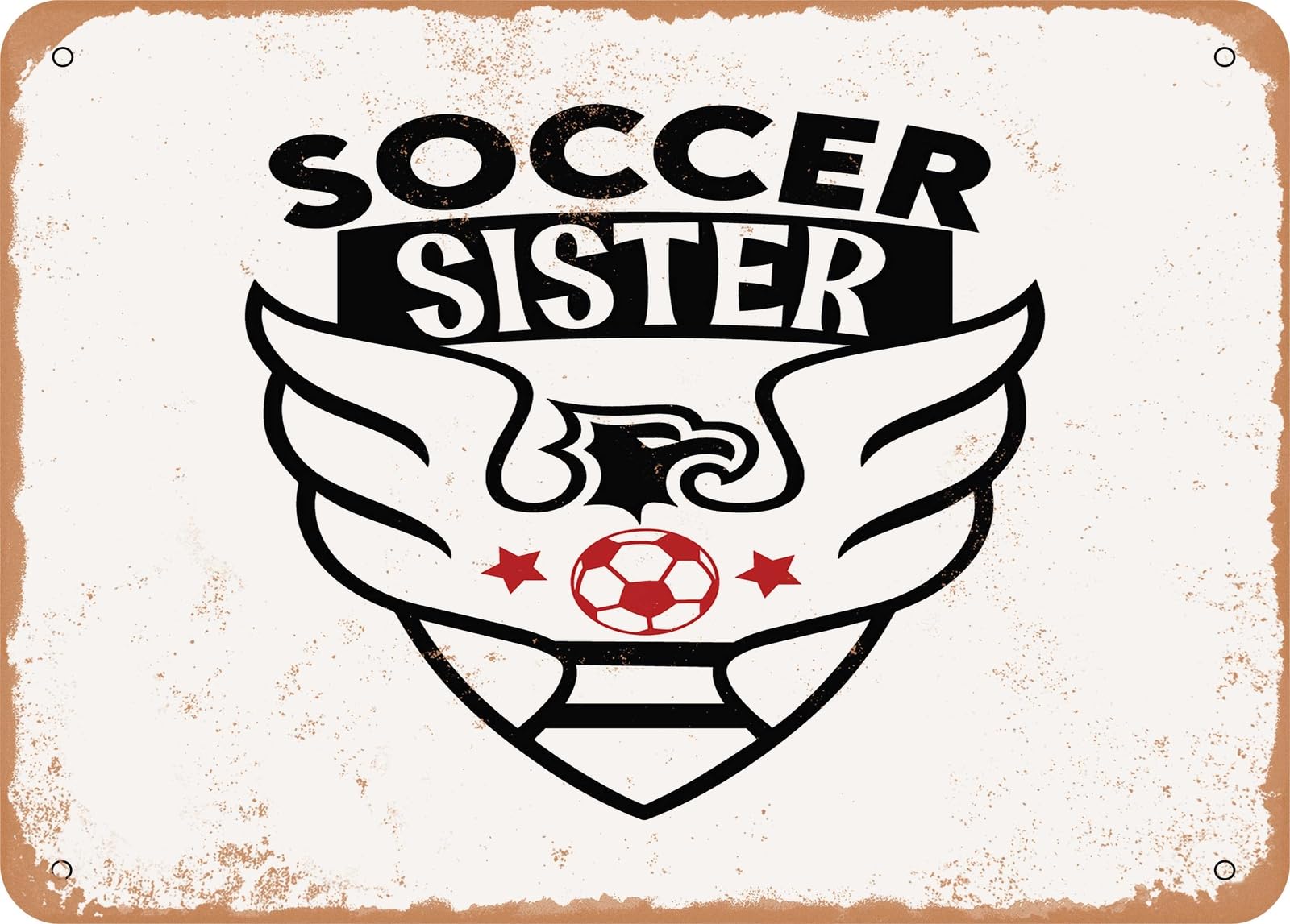 Metal Sign - Soccer Sister - Vintage Look Sign home decor