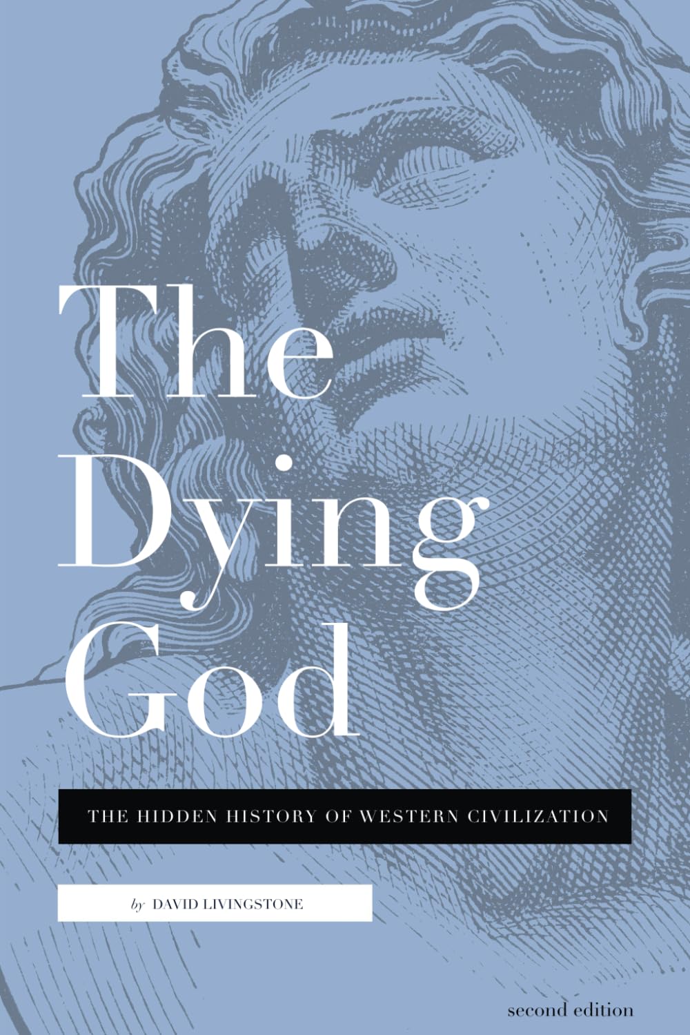 The Dying God: The Hidden History of Western Civilization
