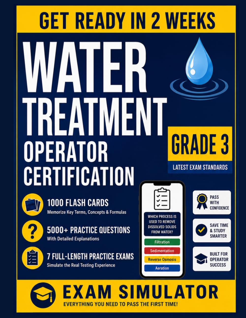 Water Treatment Operator Certification Study Guide - Grade 3: The Complete Decision Operator Reference — Class III / Level III Certification ... Complete Water Treatment Operator Series)