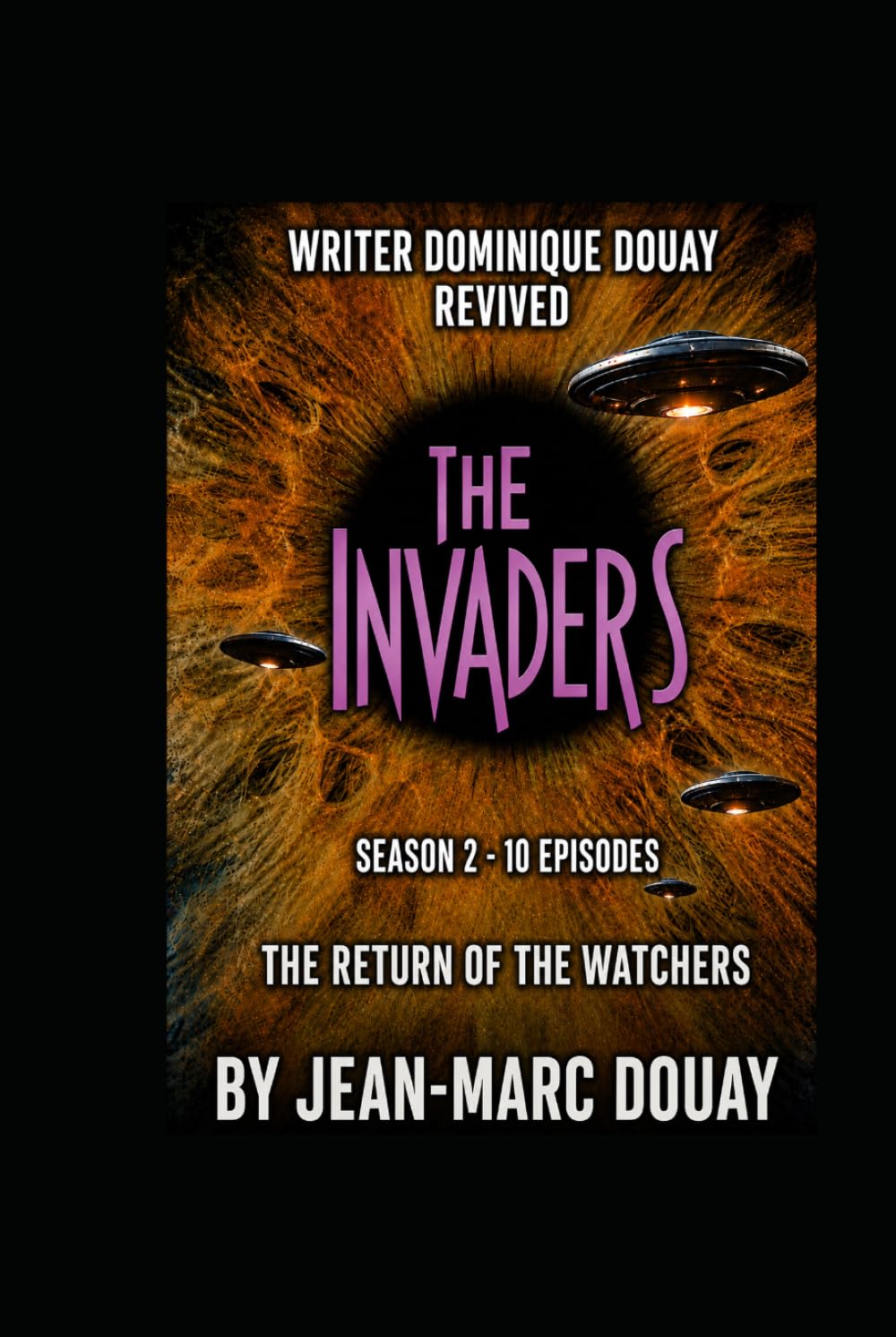 THE INVADERS — THE RETURN OF THE WATCHERS Season 2 (LES ENVAHISSEURS)