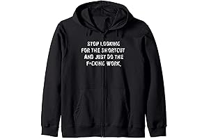 And Just Do The Fucking Work Zip Hoodie