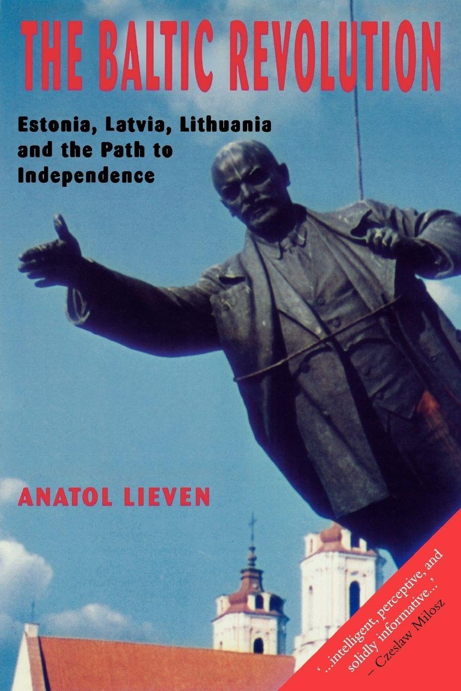 The Baltic Revolution: Estonia, Latvia, Lithuan. Lieven<|